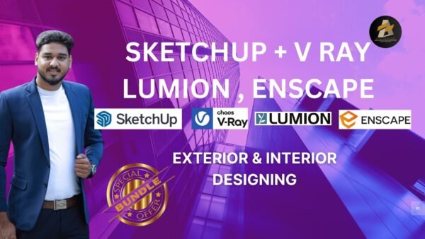 SketchUp Pro, V Ray, Enscape, Lumion (Exterior + Interior)