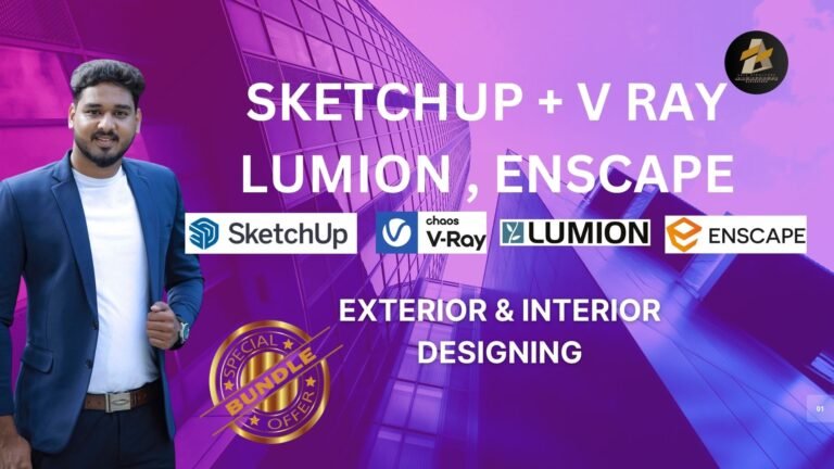 SketchUp Pro, V Ray, Enscape, Lumion (Exterior + Interior)